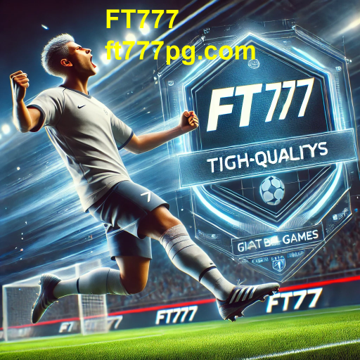 A Revolução dos Jogos de Futebol na FT777